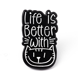 Honeyhandy Life Is Better with Cat Enamel Pin, Electrophoresis Black Alloy Brooch for Cat Person, Word, 31x19x2mm, Pin: 1.3mm