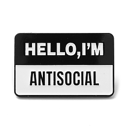 Honeyhandy Word Hello I'm Antisocial Enamel Pin, Electrophoresis Black Zinc Alloy Brooch for Backpack Clothes, Black, 19.5x30.5x1.7mm