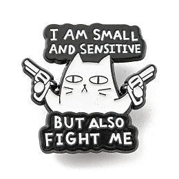 Honeyhandy Cat Gun Enamel Pins, Black Alloy Brooches for Backpack Clothes, Word I Am Small And Sensitive But Also Fight me, White, 30x30.5x1.5mm