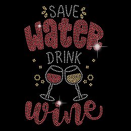 SUPERDANT Iron on Rhinestones Heat Transfer Patch Design Save Water Drink Wine Funny Party Costume T-Shirt Crystal Heat Transfer Hot fix Rhinestone Bling DIY Decals for Vest Jacket Decorations