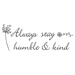 SUPERDANT Motivational Wall Decals Quotes Inspirational Positive Saying Wall Decals Always Stay Humble And Kind Wall Decals for Study Room Living Room Bedroom Office Wall Decorations