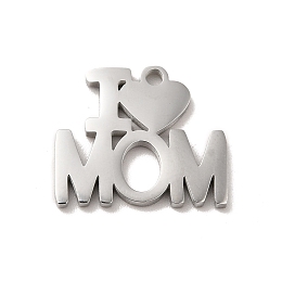 Honeyhandy Mother's Day Theme 304 Stainless Steel Pendants, Stainless Steel Color, Word I Love Mom Charms, Word, 13.5x16x1.3mm, Hole: 1.5mm