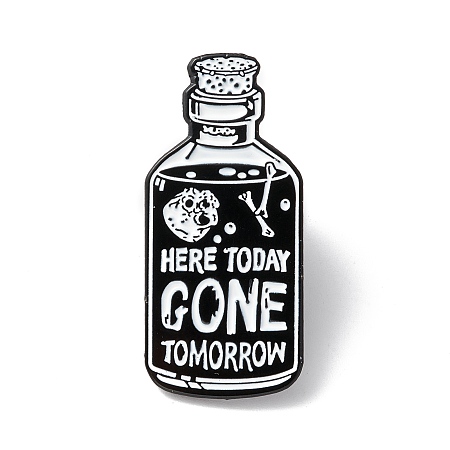 Honeyhandy Here Today Gone Tomorrow Enamel Pin, Bottle Shape Alloy Brooch for Backpack Clothes, Electrophoresis Black, White, 30x14x1.5mm