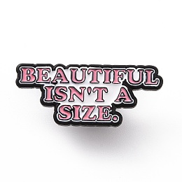 Honeyhandy Word Beautiful Isn't A Size Enamel Pin, Electrophoresis Black Alloy Feminism Brooch for Backpack Clothes, Electrophoresis Black, 13x30.5x2mm, Pin: 1.2mm.