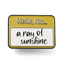 Honeyhandy Hello I'm A Ray of Sunshine Rectangle Social Dialogue Box Enamel Pins, Black Zinc Alloy Brooches for Backpack Clothes, Goldenrod, 22x30.5x2mm