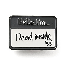 Honeyhandy Hello I'm Dead inside Rectangle Social Dialogue Box Enamel Pins, Black Zinc Alloy Brooches for Backpack Clothes, Black, 22x30.5x2mm