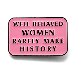 Honeyhandy Black Alloy Brooch, Enamel Pins, Rectangle with Word Well Behaved Women Rarely Make History, Pale Violet Red, 19.5x30x1.7mm