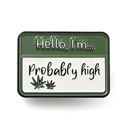 Honeyhandy Hello I'm Probably High Rectangle Social Dialogue Box Enamel Pins, Black Zinc Alloy Brooches for Backpack Clothes, Dark Green, 22x30.5x2mm