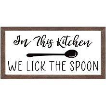 FINGERINSPIRE in This Kitchen We Lick The Spoon Art Sign Solid Wood Framed Block Sign Funny Farmhouse Decor Sign with Arylic Layer 13x7 Inch Large Hangable Wooden Frame for Home Decor