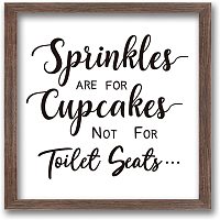 FINGERINSPIRE Sprinkles are for Cupcakes Not for Toilet Seats Sign Funny Farmhouse Decor Art Sign Solid Wood Framed Block Sign with Arylic Layer 13x13 Inch Hangable Wooden Frame for Washroom Decor