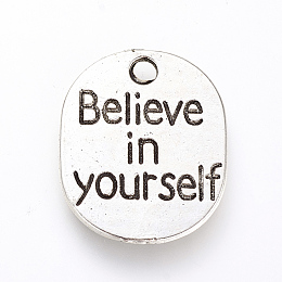Honeyhandy Tibetan Style Alloy Pendants, Inspirational Message Pendants, Oval with Word Believe in yourself, Cadmium Free & Lead Free, Antique Silver, 22x18.5x1mm, Hole: 2.5mm